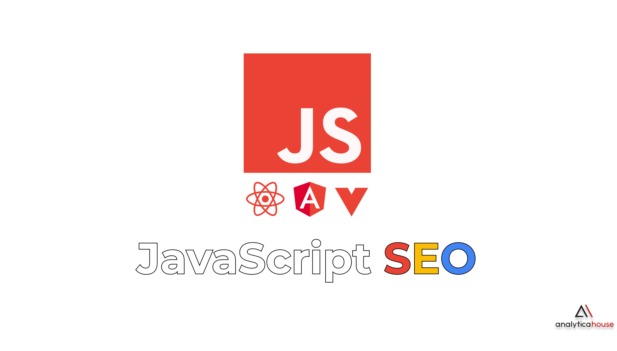 JavaScript SEO Nedir, Nasıl Yapılır?