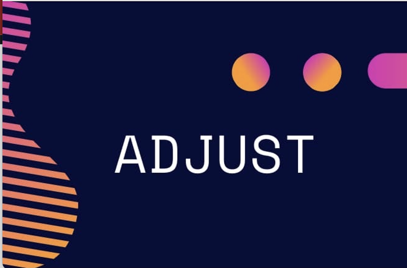 Adjust Nedir ve Ne İçin Kullanılır?