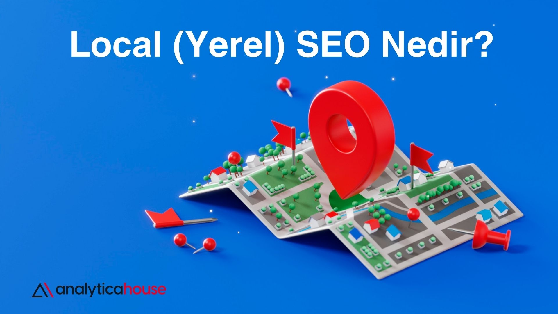 Yerel (Local) SEO: Belirli Bir Lokasyonda SEO Stratejileri