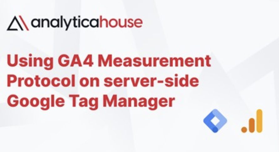 Using GA4 Measurement Protocol on server-side Google Tag Manager