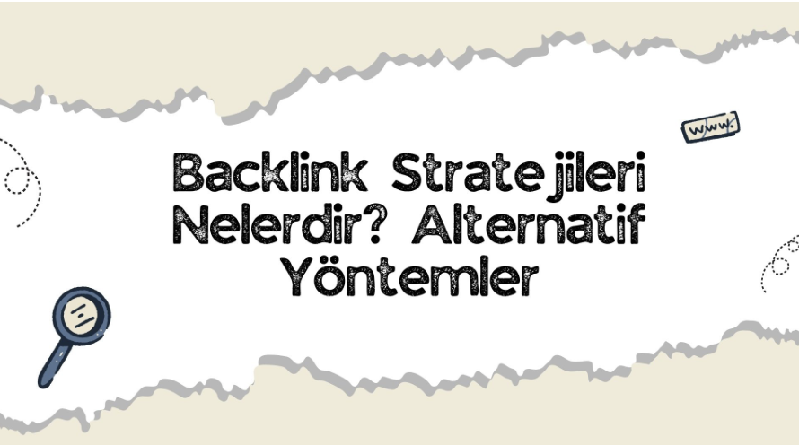 What are Backlink Strategies? Alternative Methods