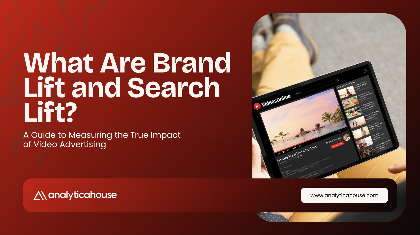 What Are Brand Lift and Search Lift? A Guide to Measuring the True Impact of Video Advertising