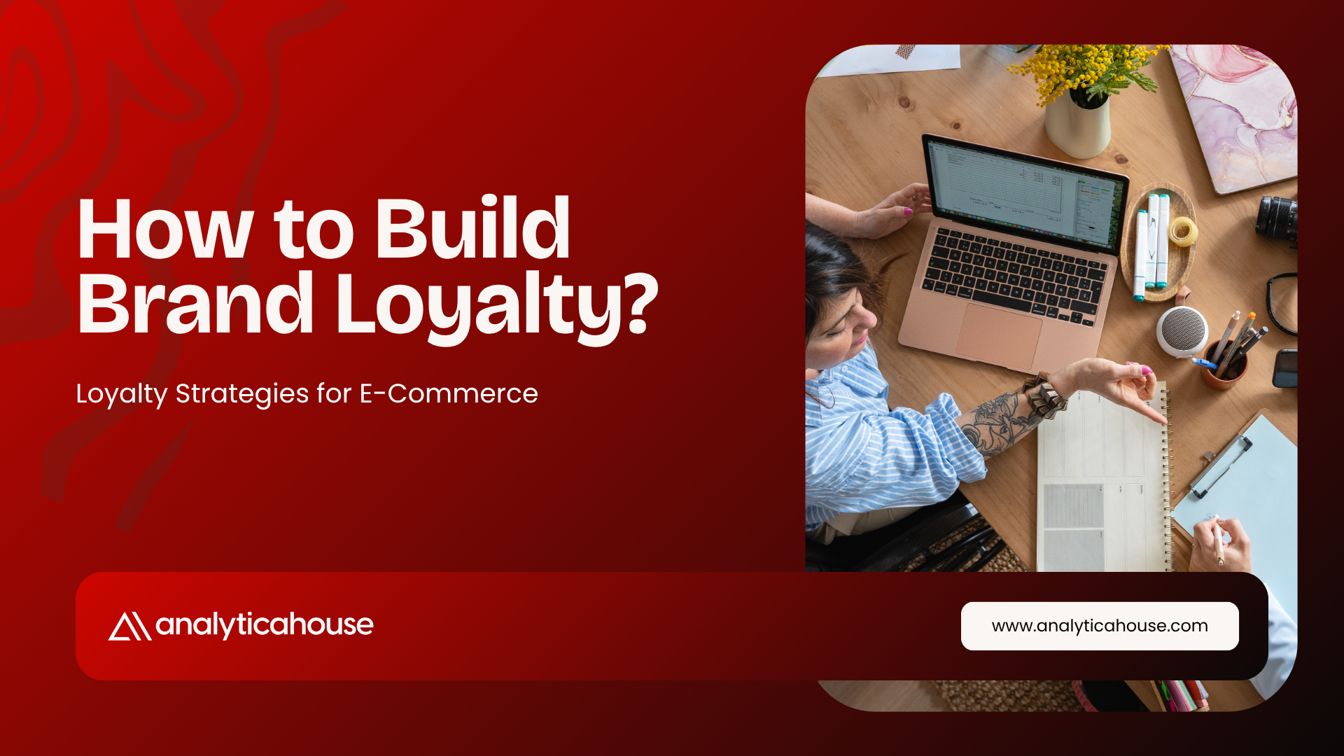 How to Build Brand Loyalty? Loyalty Strategies for E-Commerce