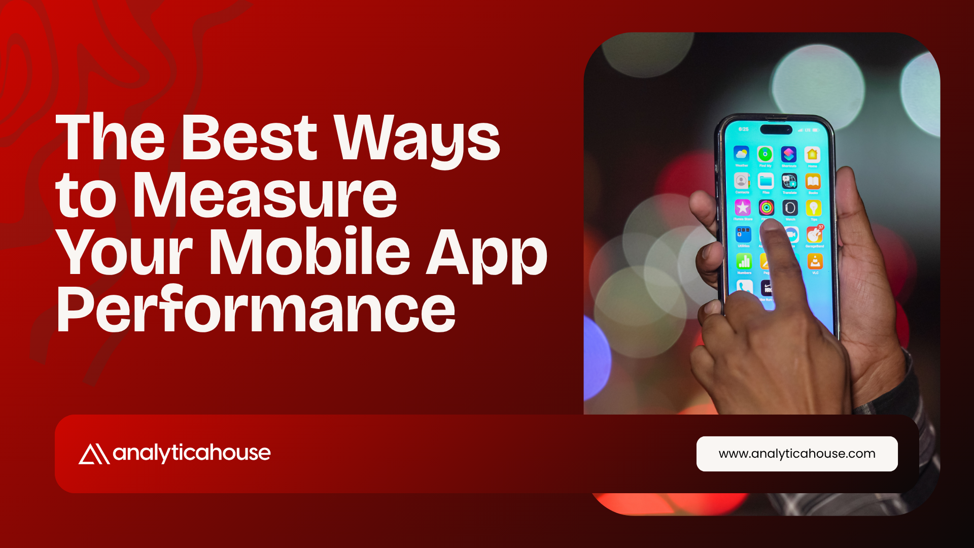 The Best Ways to Measure Your Mobile App Performance