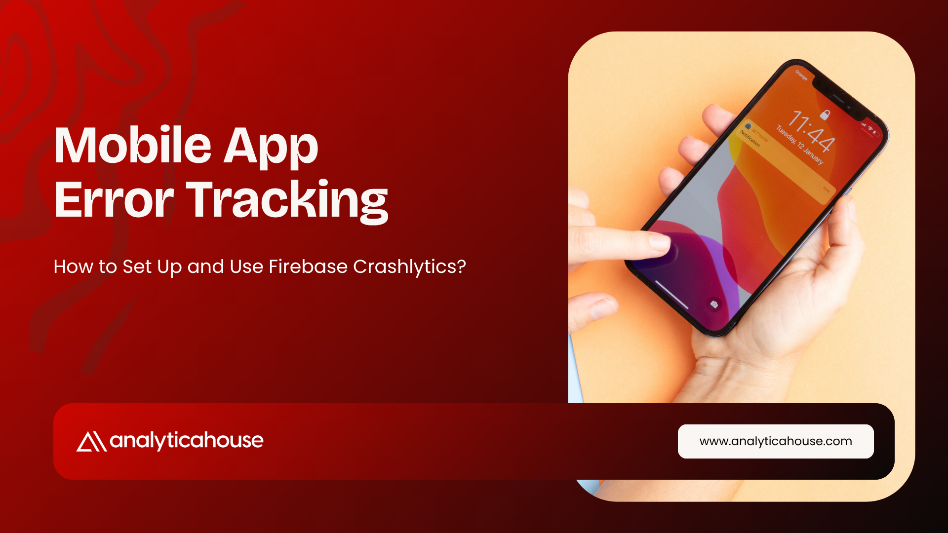 Mobile App Error Tracking: How to Set Up and Use Firebase Crashlytics?