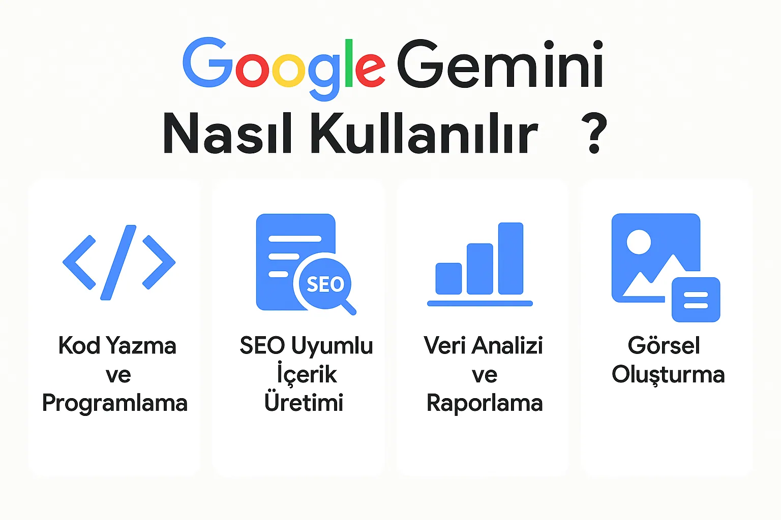 Google Gemini Nedir? Nasıl Kullanılır?